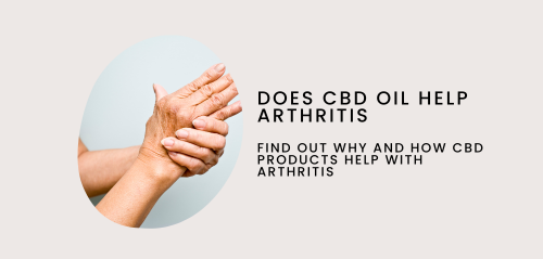 Does CBD Oil Help Arthritis